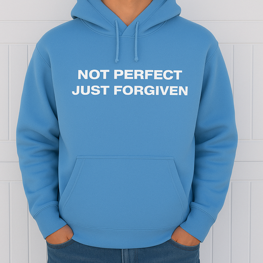 NOT PERFECT JUST FORGIVEN HOODIE